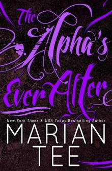 The Alpha's Ever After - (Werewolf Romance) (Ilie and Soleil Book 2)