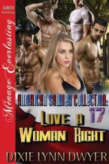 The American Soldier Collection 17: Love a Woman Right (Siren Publishing Ménage Everlasting) Read online