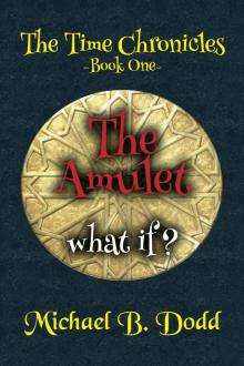 The Amulet (The Time Chronicles Book 1)