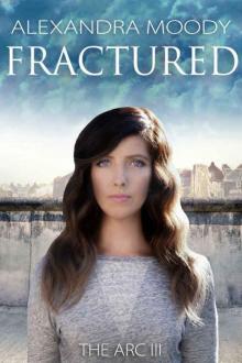 The ARC 03: Fractured Read online