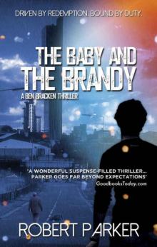 The Baby And The Brandy (Ben Bracken 1) Read online