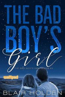 The Bad Boy's Girl (The Bad Boy's Girl Series Book 1) Read online