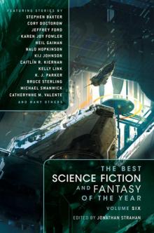 The Best Science Fiction and Fantasy of the Year Volume 6 Read online