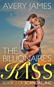 The Billionaire's Kiss (Scandal, Inc)