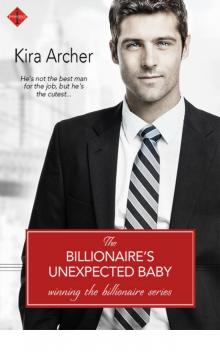 The Billionaire's Unexpected Baby (Winning The Billionaire) Read online