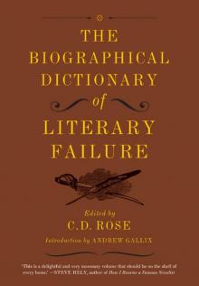 The Biographical Dictionary of Literary Failure Read online