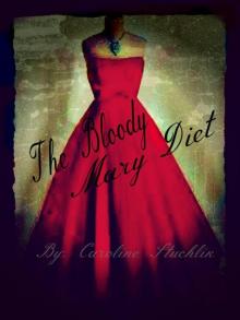 The Bloody Mary Diet: The Detective Adele Series Book 1