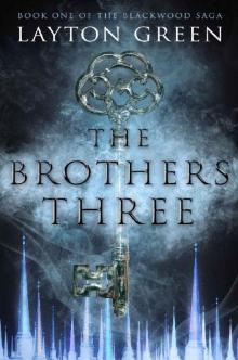 The Brothers Three: Book One of The Blackwood Saga Read online