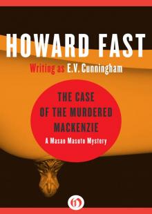The Case of the Murdered MacKenzie: A Masao Masuto Mystery (Book Seven) Read online