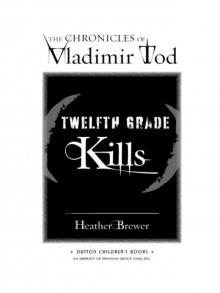 The Chronicles of Vladimir Tod: Twelfth Grade Kills Read online