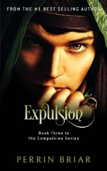 The Compulsion Series (Book 3): Expulsion Read online
