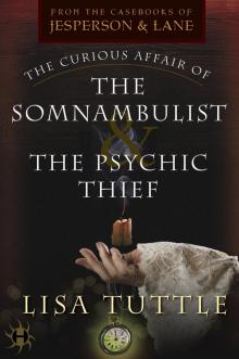 The Curious Affair of the Somnambulist & the Psychic Thief Read online