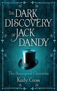 The Dark Discovery of Jack Dandy (steampunk chronicles ) Read online