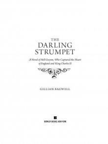 The Darling Strumpet: A Novel of Nell Gwynn, Who Captured the Heart of England and King Charles II