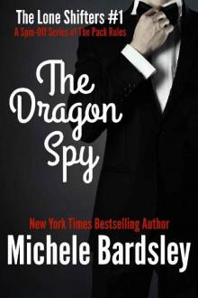 The Dragon Spy (The Lone Shifters Book 1)