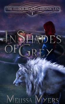 The Elder Blood Chronicles Bk 1 In Shades of Grey Read online