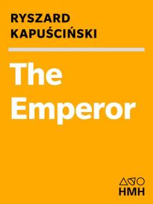 The Emperor: Downfall of an Autocrat Read online