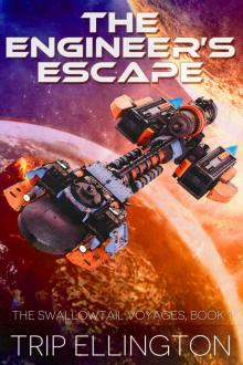 The Engineer's Escape: The Swallowtail Voyages, Book 1 Read online