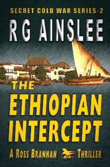 The Ethiopian Intercept: A Ross Brannan Thriller (The Secret Cold War Book 2) Read online