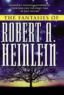 The Fantasies of Robert A. Heinlein Read online