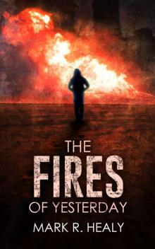 The Fires of Yesterday (The Silent Earth, Book 3) Read online