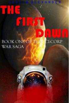 The First Dawn (The Sci-Corp War Saga Book 1)