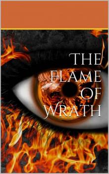 The Flame of Wrath Read online