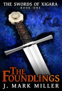 The Foundlings (The Swords of Xigara)