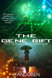 The Gene Rift (Destiny by Design Book 2) Read online