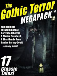 The Gothic Terror MEGAPACK ™: 17 Classic Tales