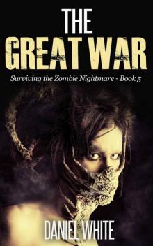 The Great War (Surviving the Zombie Nightmare Book 5)