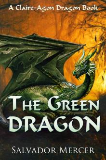 The Green Dragon: A Claire-Agon Dragon Book (Dragon Series 3) Read online