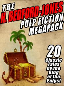 The H. Bedford-Jones Pulp Fiction Megapack Read online