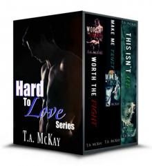 The Hard To Love series Read online