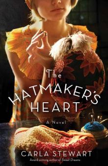 The Hatmaker's Heart: A Novel Read online