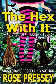 The Hex With It (A Paranormal P.I. Mystery Book 2) Read online