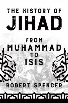 The History of Jihad: From Muhammad to ISIS Read online