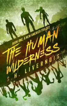 The Human Wilderness (A New America Trilogy Book 1) Read online