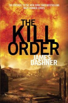 The Kill Order (maze runner prequel) Read online