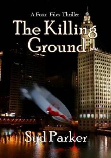 The Killing Ground: A Foxx Files Thriller Read online