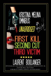 The Kristina Melina Omnibus: First Kill, Second Cut, Third Victim