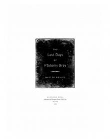 The Last Days of Ptolemy Grey Read online