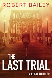 The Last Trial (McMurtrie and Drake Legal Thrillers Book 3) Read online