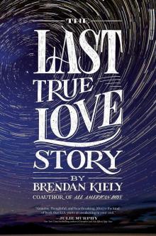 The Last True Love Story Read online