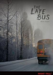 The Late Bus (Night Fall ™) Read online