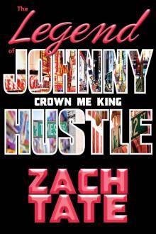 The Legend of Johnny Hustle: Crown Me King Read online