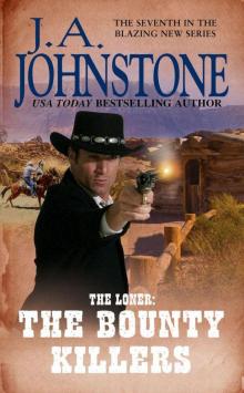 The Loner: The Bounty Killers Read online
