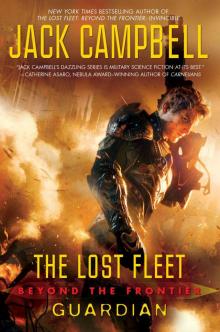 The Lost Fleet: Beyond the Frontier: Guardian Read online