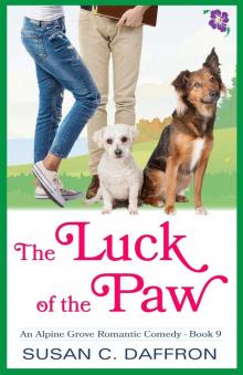 The Luck of the Paw (An Alpine Grove Romantic Comedy Book 9) Read online