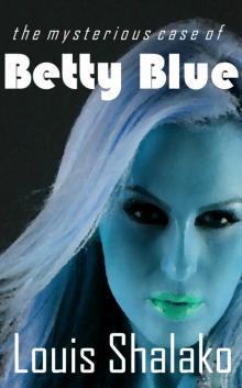 The Mysterious Case of Betty Blue Read online